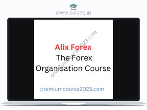 Alix Forex – The Forex Organisation Course